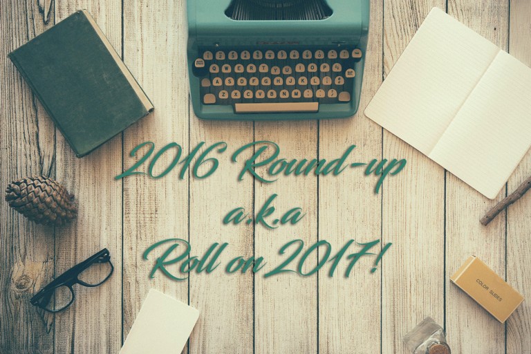 2016 Round-up (a.k.a. Roll on 2017!)